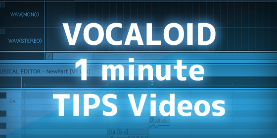 VOCALOID 1minute Tips Videos